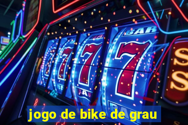 jogo de bike de grau